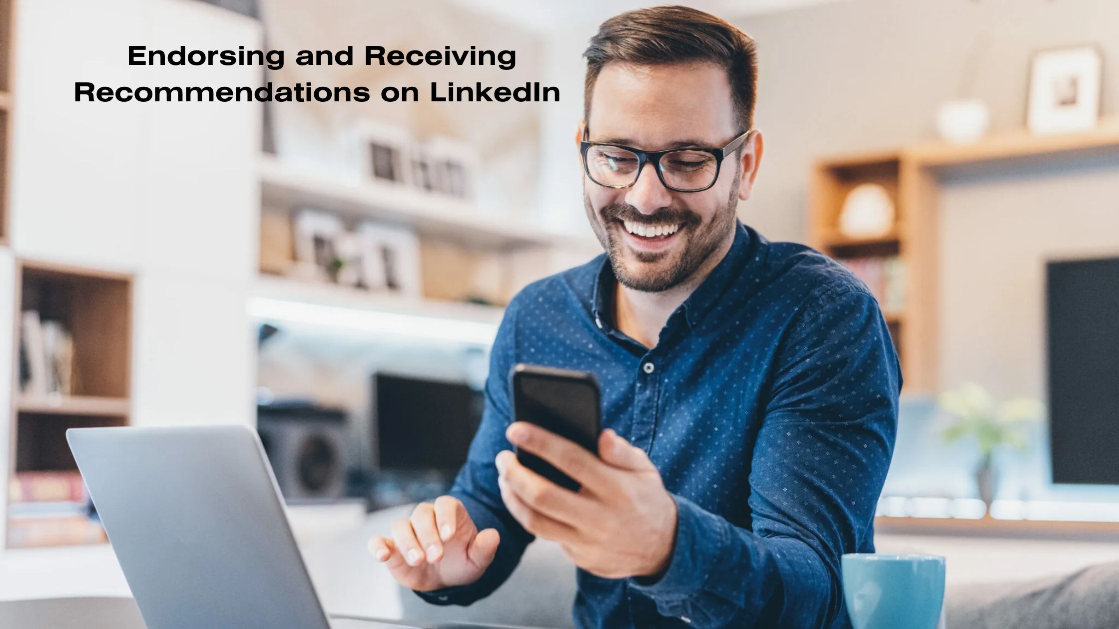 Endorsing and Receiving Recommendations on LinkedIn